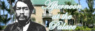 August’s Afternoon at Hulihe’e Canceled afternoonatHPAug