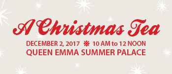 A Christmas Tea at Queen Emma Summer Palace QESP Christmas Tea web thumbnail 350x150 r1