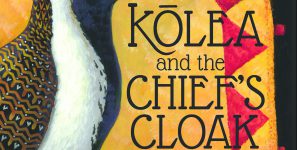 Meet the Author: Kolea and the Chief’s Cloak by Alice Guild Kolea and the Chief's Cloak FC
