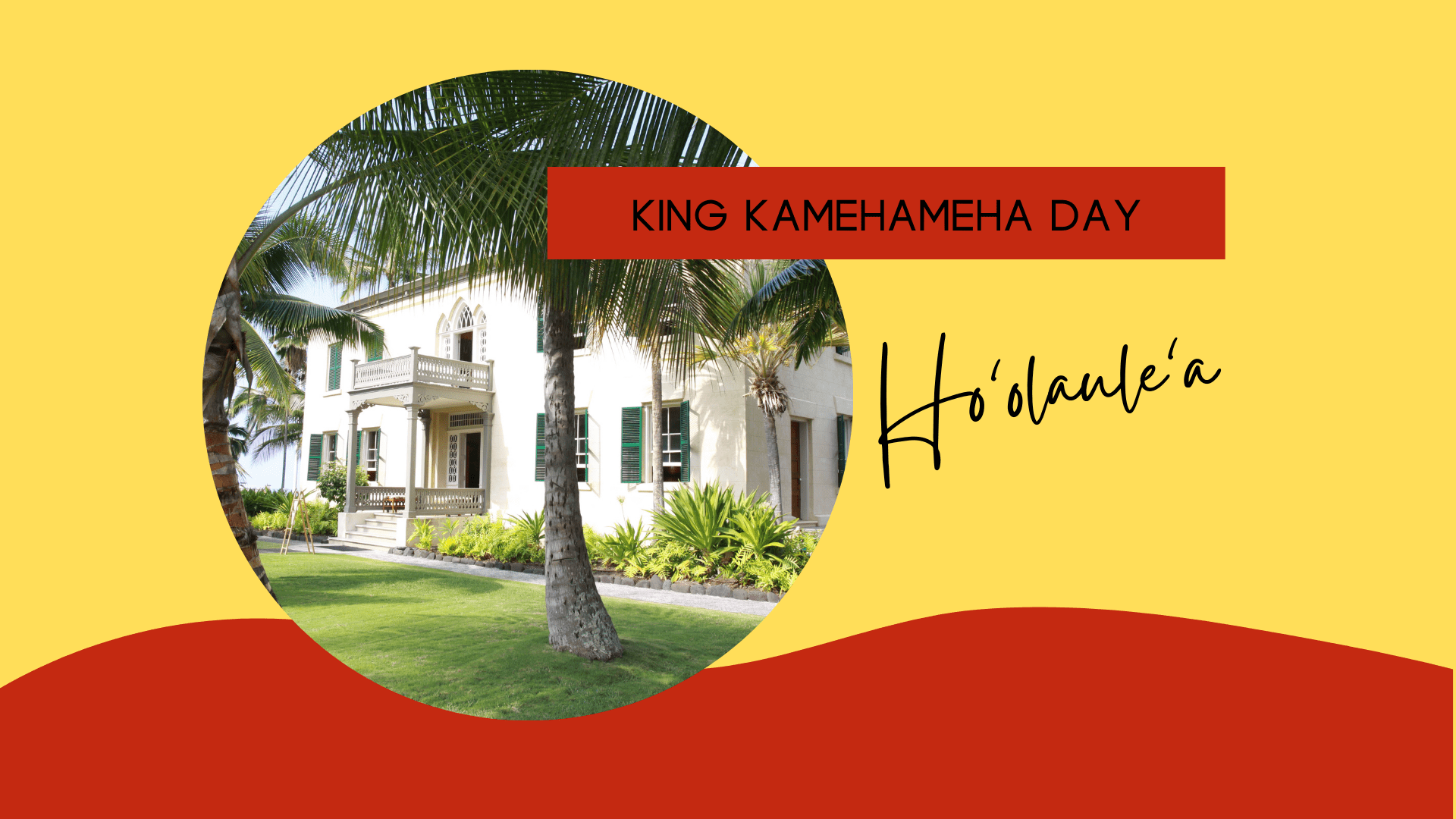 King Kamehameha Day Celebration Ho‘olaule‘a Daughters of Hawai‘i
